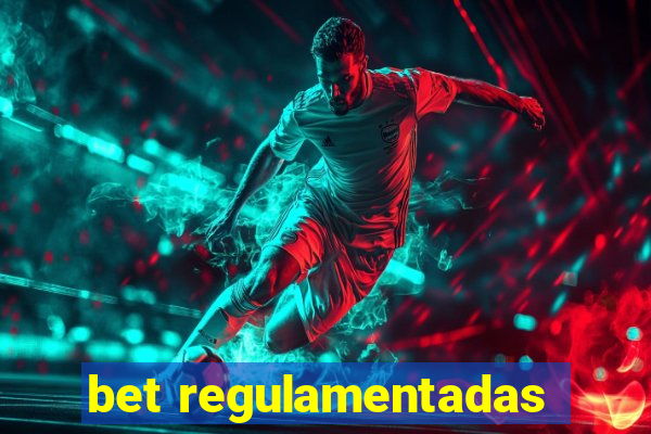 bet regulamentadas